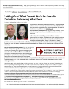 Letting Go of What Doesnt Work for Juvenile Probation, Embracing What Does